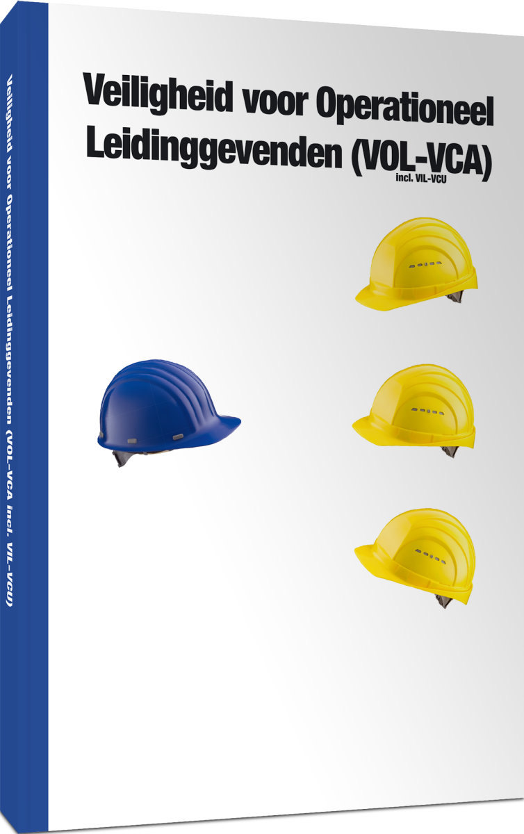 Veiligheid Voor Operationeel Leidinggevenden (VOL-VCA ...